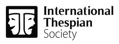 T INTERNATIONAL THESPIAN SOCIETY