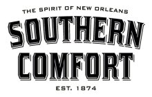 THE SPIRIT OF NEW ORLEANS SOUTHERN COMFORT EST. 1874RT EST. 1874