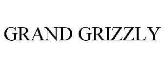 GRAND GRIZZLY