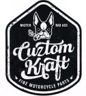 MISTER BAD ASS CUZTOM KRAFT FINE MOTORCYCLE PARTS