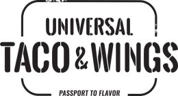 UNIVERSAL TACO & WINGS PASSPORT TO FLAVOR