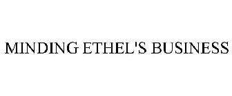 MINDING ETHEL'S BUSINESS