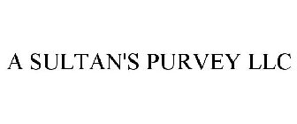 A SULTAN'S PURVEY LLC