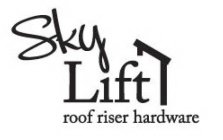 SKY LIFT ROOF RISER HARDWARE