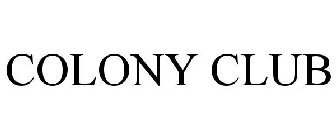 COLONY CLUB