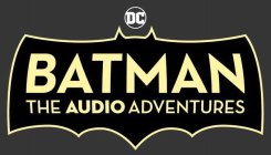 DC BATMAN THE AUDIO ADVENTURES