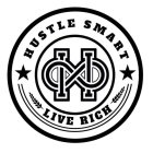 HS HUSTLE SMART LIVE RICH