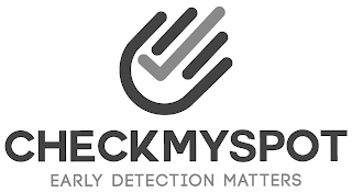CHECKMYSPOT EARLY DETECTION MATTERS