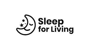 SLEEP FOR LIVING