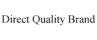 DIRECT QUALITY BRAND