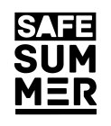 SAFE SUMMER