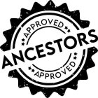 APPROVED ANCESTORS APPROVED