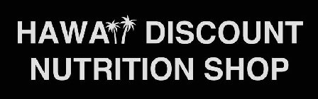 HAWAII DISCOUNT NUTRITION SHOP