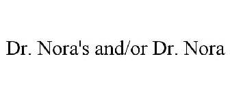 DR. NORA'S AND/OR DR. NORA