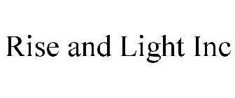 RISE AND LIGHT INC