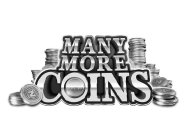 MANY MORE COINS