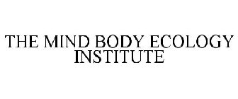 THE MIND BODY ECOLOGY INSTITUTE