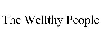 THE WELLTHY PEOPLE