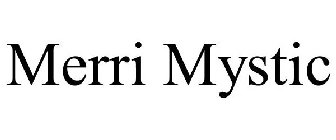 MERRI MYSTIC
