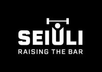 SEIULI RAISING THE BAR