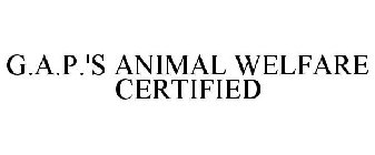 G.A.P.'S ANIMAL WELFARE CERTIFIED