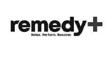 REMEDY+ RELAX. PERFORM. RECOVER