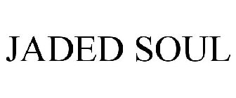 JADED SOUL