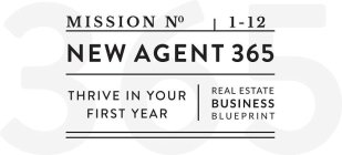 MISSION NO, 1-12, NEW AGENT 365, THRIVE IN YOUR FIRST YEAR, REAL ESTATE BUSINESS BLUEPRINT 365