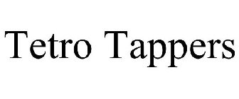 TETRO TAPPERS