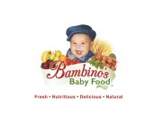 BAMBINO'S BABY FOOD · FRESH · NUTRITIOUS · DELICIOUS · NATURAL · DELICIOUS · NATURAL