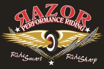 RAZOR PERFORMANCE RIDING RIDE SMART RIDE SHARP