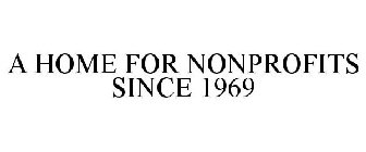 A HOME FOR NONPROFITS SINCE 1969