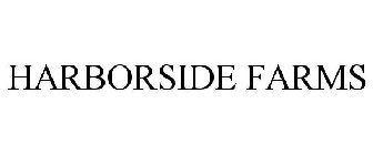 HARBORSIDE FARMS