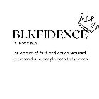 BLKFIDENCE /'BLK'FEDENS/ NOUN THE AMOUNT OF FAITH AND ACTION REQUIRED TO SUCCEED AS A PEOPLE DESPITE THE ODDS.
