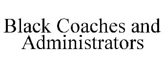 BLACK COACHES AND ADMINISTRATORS