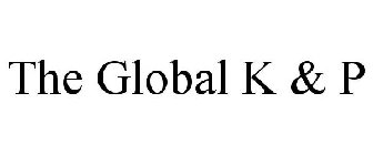 THE GLOBAL K & P