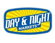 DAY & NIGHT MARKETS