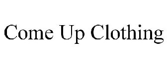 COME UP CLOTHING