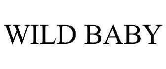 WILD BABY