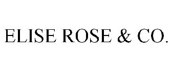 ELISE ROSE & CO.