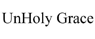 UNHOLY GRACE