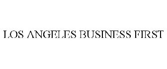 LOS ANGELES BUSINESS FIRST