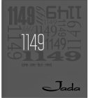 1149 (ONE ONE FOUR NINE) JADA