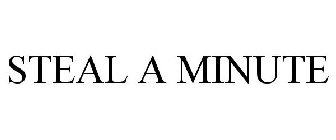 STEAL A MINUTE