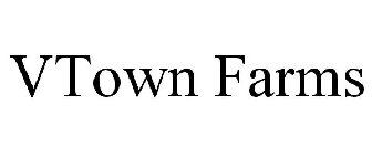 VTOWN FARMS