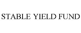 STABLE YIELD FUND