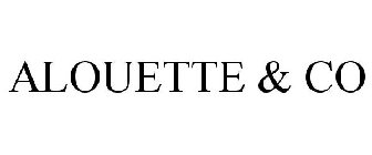 ALOUETTE & CO