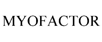 MYOFACTOR