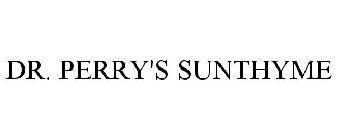 DR. PERRY'S SUNTHYME