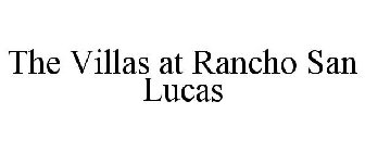 THE VILLAS AT RANCHO SAN LUCAS